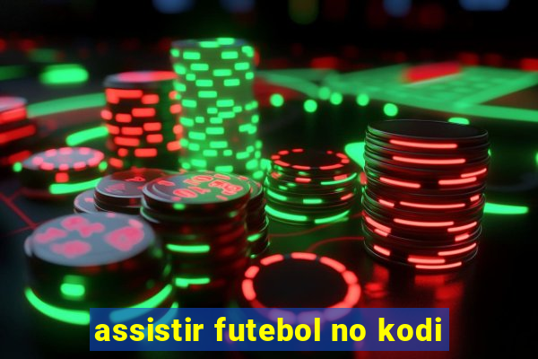 assistir futebol no kodi